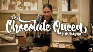 The Philippines' Chocolate Queen