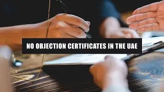 No Objection Certificates in the UAE