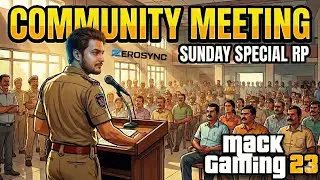 Sunday Special 🚨 Community Meeting LIVE | ZeroSync RP Chulbul Pandey #zerosyncrp  #mackgaming23