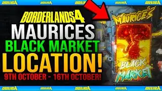 Maurice Black Market Location 9th October (WEEK 5) - Borderlands Maurices & Boss Glitch & Patchnotes