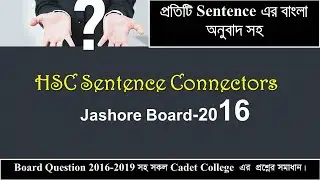 HSC // Jashore Board 2016 // Sentence Connectors