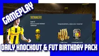 FIFA 17 - DAILY KNOCKOUT #2 & FUT BIRTHDAY PACK OPENING