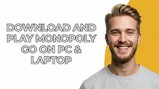 Download And Play Monopoly Go On Pc & Laptop - NEW! Step by Step