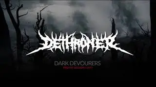 Dethroner - Dark Devourers