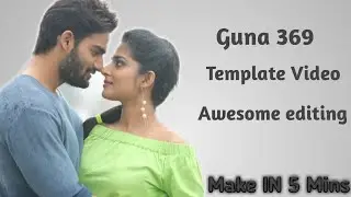 Guna 369 Video Template [] Kinemaster Editing Tutorial