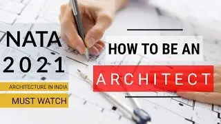 How to be an Architect | Nata 2021 | Architecture | B.Arch | Architecture Exam |