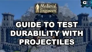 Medieval Engineers - Guide To Test Durability With Projectiles