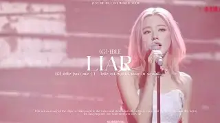 (G)-IDLE (여자)아이들) -「Liar」1st World Tour - 'Just Me ( ) - IDLE' in Tokyo