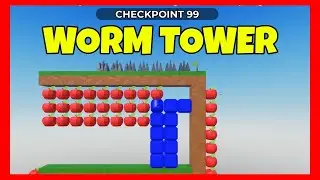 Roblox WORM TOWER: ВСЕ КОНТРОЛЬНЫЕ ТОЧКИ [Контрольные точки с 1 по 100]