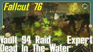 PS4 - Fallout 76 Vault 94 Raid - Dead In The Water [Expert]