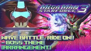 MegaMan Starforce 3 - Wave Battle, Ride On!! - Boss Theme (Arrangement)