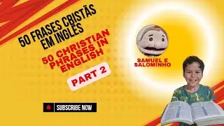 Parte 2 , 50 phrases in Portuguese\ English.