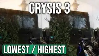 Crysis 3 - LOW vs HIGH Graphics Settings Test