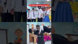 Rich Student With Bodyguard Part-3 😎 #shorts #ytshorts #teratrigun #richstudent #richstudent