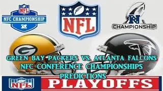 GREEN BAY PACKERS VS. ATLANTA FALCONS PREDICTIONS | #NFL NFC CONFERENCE CHAMPIONSHIP PLAYOFFS