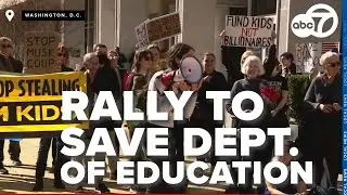 Rally in DC to save public education after Trump signs order to dismantle Dept. of Education