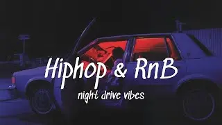 NIGHT DRIVE PLAYLIST 2026 🚗 Best Hip Hop & R&B Mix (No Skips)