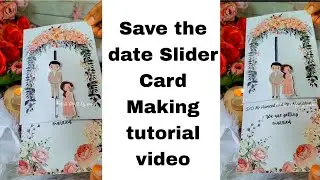 Detailed video of Save the date slider card|Slider card|Invitation slider card making tutorial video