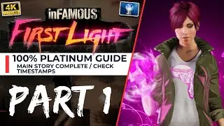 InFAMOUS First Light 100% Platinum Walkthrough PART 1 Full Main Story