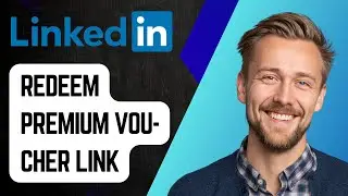 Как использовать ссылку на премиум-ваучер Linkedin [Руководство 2025]