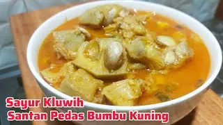 RESEP SAYUR KLUWIH SANTAN PEDAS DAN ENAK BUMBU KUNING