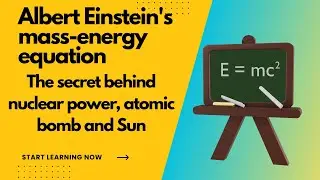 Einstein&rsquo;s E = mc&sup2; Explained | The Secret Behind Nuclear Energy, Atomic Bombs & the Sun