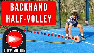 Backhand Half-Volley - Padel Technical Breakdown