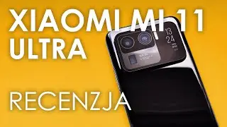 🔥 XIAOMI MI 11 ULTRA - RECENZJA 🔥 - Xiaomi uczy się na błędach +  KONKURS | ALILOVE.PL