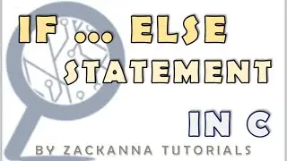 19. If... Else Statement in C