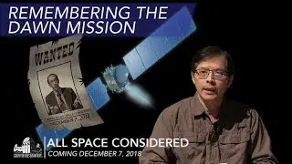 Remembering the DAWN Mission | All Space Considered at Griffith Observatory | November 2018