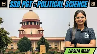 Supreme Court of India | Powers, Jurisdiction & Cases | SSB PGT Political Science | Lipsita Mam