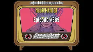 PanelCast Episode #289