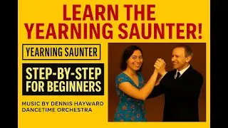 Yearning Saunter - Teach Yourself Old Time and Sequence Dancing Volume 2