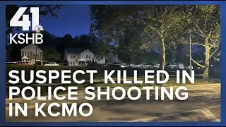 Suspect killed in police shooting in Kansas City, Missouri