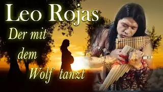 LeoRojas Best Panflute Songs ✨ Andean Music Playlist 2026 | Greatest Hits & Iconic Performances