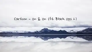 Cartoon - On & On (ft. Black Ops 2) (Minimix #3)