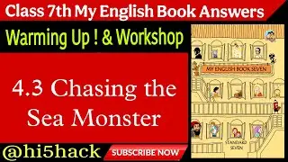 Workshop Class 7 English 4.3 Chasing the Sea Monster । workshop 7th English 4.3 &zwnj;। std 7th 4.3