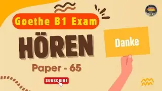 German Goethe Zertifikat B1 Exam Modelltest || Paper - 65 || Hören mit den Lösungen am Ende