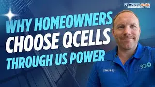 Qcells Through US Power: Why Homeowners Choose Us