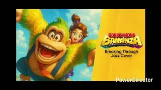 Donkey Kong Bananza  - Breaking Through (Heart Of Gold) (Jazz Remix Cover)
