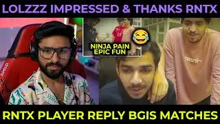 LolzzZ Thanks RNTX🥵 RNTX Reply BGIS Round 4 Match😧 NinjaJOD Tracegod Pain🤣