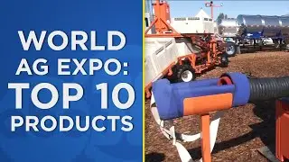 Here are the Top 10 New Products featured at World Ag Expo