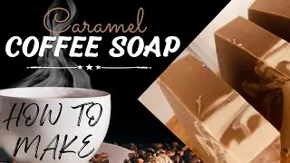 MAKING COFFEE SOAP WITH RECIPE | USING REAL COFFEE | CARAMEL SCENTED| COLD PROCESS| AUTUMN CAFE VIBE