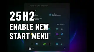 Включите НОВОЕ меню &laquo;Пуск&raquo; в Windows 11 25H2! (Больше не нужно ждать!)