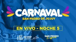 CARNAVAL DE SAN PEDRO - NOCHE 5 DE CORSOS 2025
