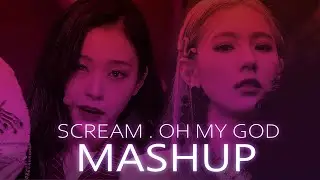 (G)I-DLE vs Dreamcatcher - Oh My God // Scream (MashUp)
