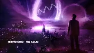 Energyzed - So Loud [HQ Original]