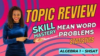 Mean Word Problems - Algebra 1 or SHSAT Math | Tai Abrams