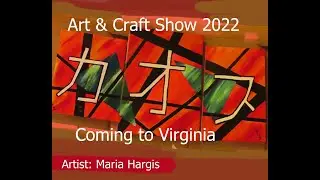 Art & Crafts (Potential) Shows for 2022 That I will be at