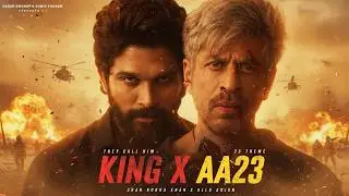 KING 👑 x AA23 🔥 | Shah Rukh Khan x Allu Arjun | @SagarSwarup x @SunixThakor